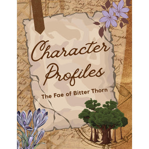 Character Profiles - The Fae of Bitter Thorn