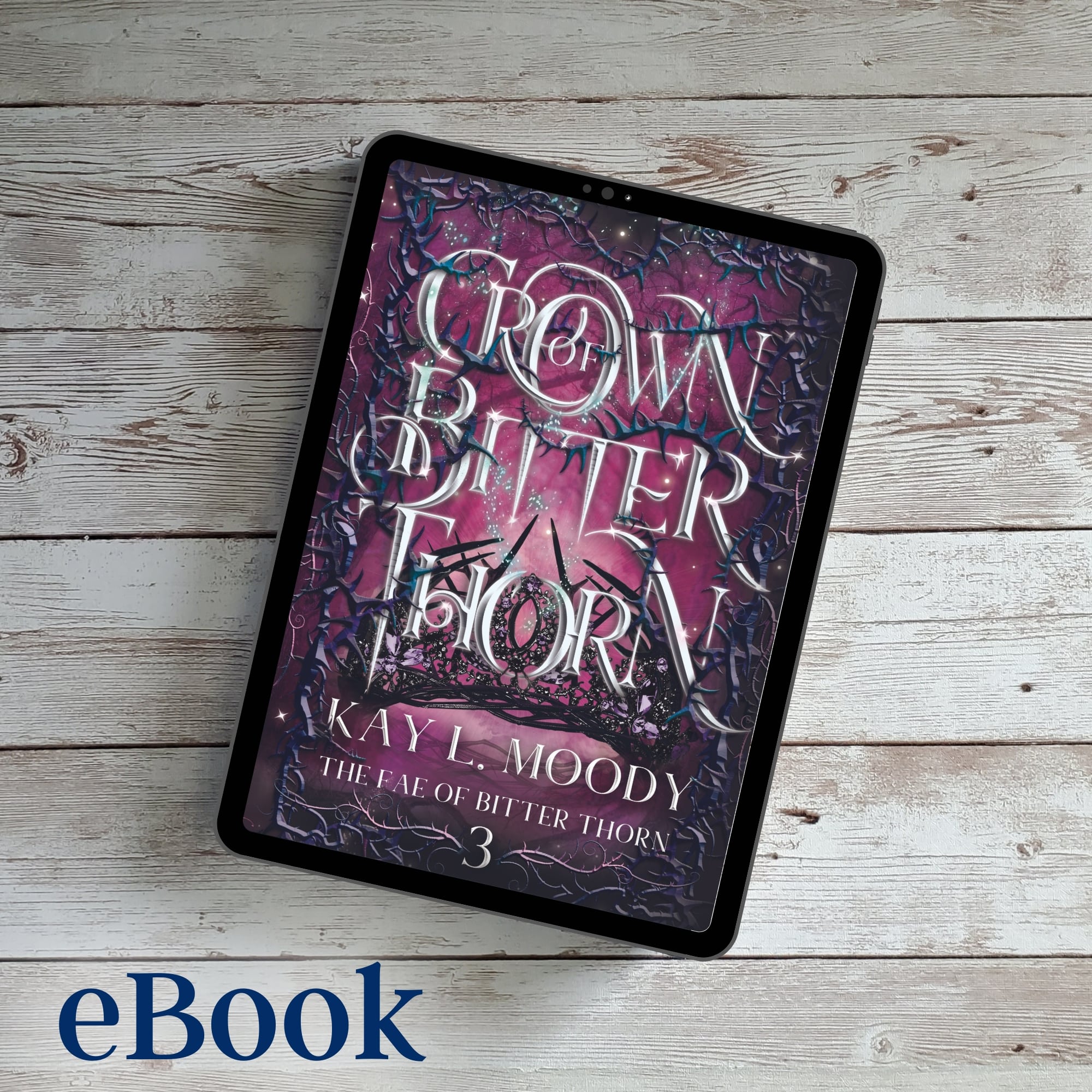 Crown of Bitter Thorn (The Fae of Bitter Thorn, #3)