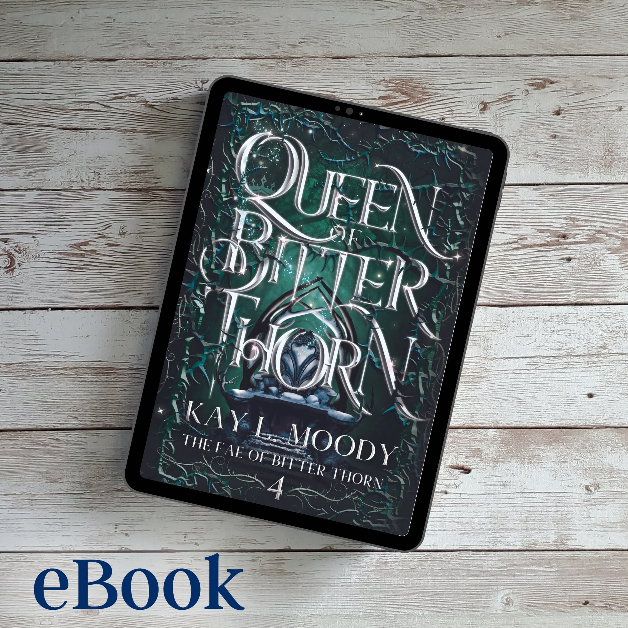 Queen of Bitter Thorn (The Fae of Bitter Thorn, #4)
