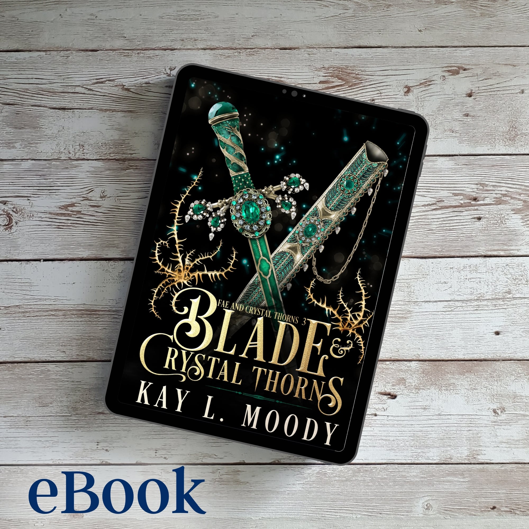 Blade and Crystal Thorns (Fae and Crystal Thorns, #3)